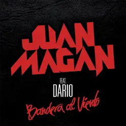 Bandera al Viento (feat. Dario) - Single - Juan Magán