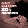 Club Classics: 80's Grooves, 2017