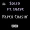 Paper Chasin' (feat. Suave) - $Olid lyrics