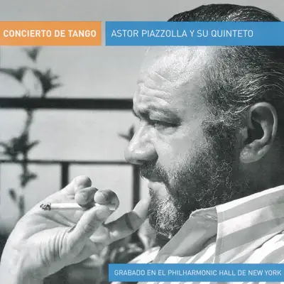 Concierto de Tango en el Philarmonic Hall de New York - Ástor Piazzolla Concierto de Tango en el Philarmonic Hall de New York - Ástor Piazzolla