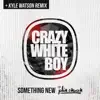 Something New (Kyle Watson Remix) [feat. Julia Church] - Single album lyrics, reviews, download