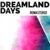 Dreamland Days (Remastered) [Remastered]
