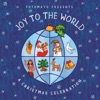 Putumayo Presents: Joy to the World