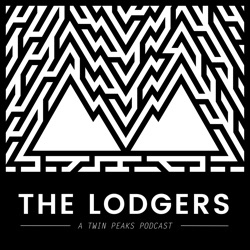 The Lodgers | A Twin Peaks Podcast, Episode 28: [Redacted on FBI orders]
