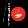 A Ray Array (Original Motion Picture Soundtrack) album lyrics, reviews, download