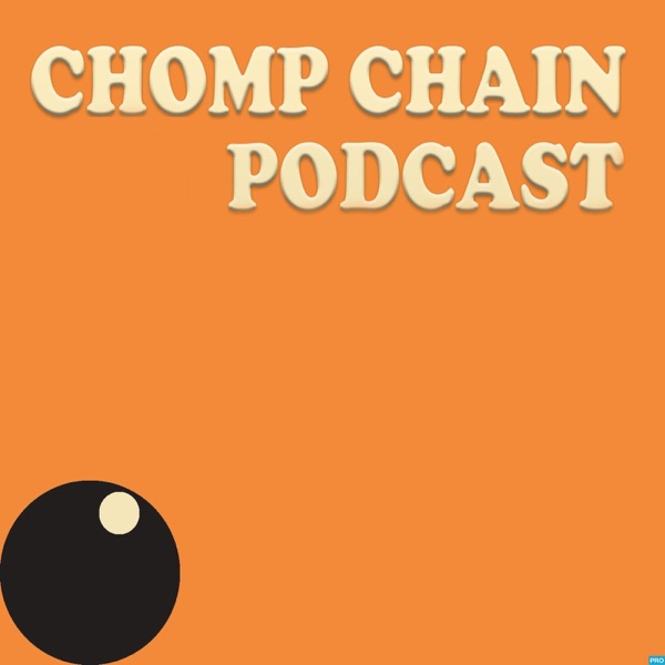 Chomp Chain Podcast cover