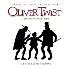 Oliver Twist with Bonus Interview (Original Motion Picture Soundtrack) [iTunes exclusive] by Rachel Portman album reviews, ratings, credits