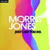 Just Like You Do - Single album lyrics, reviews, download