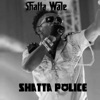 Shatta Police - Single
