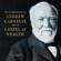 Andrew Carnegie - The Autobiography of Andrew Carnegie and The Gospel of Wealth