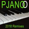 Pjanoo (2018 Remix) - Single album lyrics, reviews, download