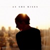 As She Rises - Single