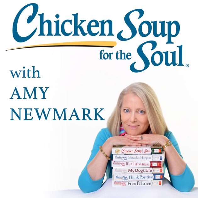 Chicken Soup for the Soul with Amy Newmark by Author, editor and