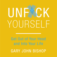 Gary John Bishop - Unf*ck Yourself artwork