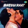 Bheegi Raat (Original Motion Picture Soundtrack) - EP