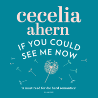 Cecelia Ahern - If You Could See Me Now artwork