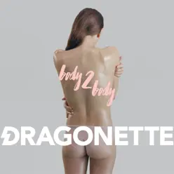 Body 2 Body (Acoustic) - Single - Dragonette