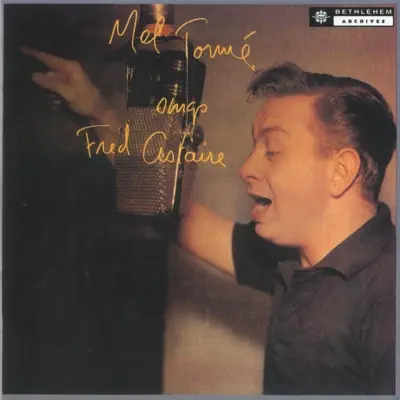 Mel Tormé Sings Fred Astaire (Remastered) - Mel Tormé