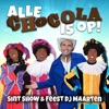 Alle Chocola Is Op (feat. Sint Show) - Single