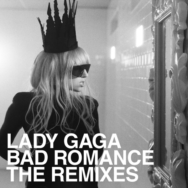 Bad Romance (The Remixes) - EP - Lady Gaga