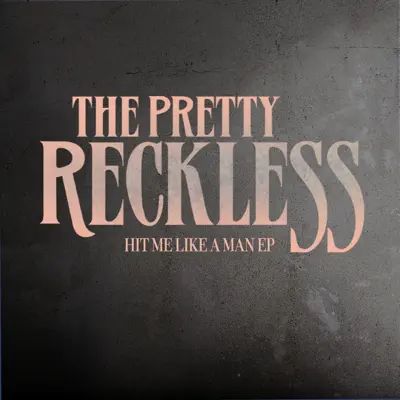 Hit Me Like a Man - EP - The Pretty Reckless