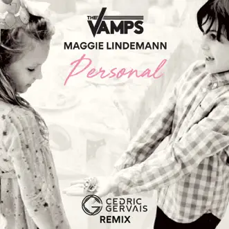 Personal (feat. Maggie Lindemann) [Cedric Gervais Remix] - Single by The Vamps album reviews, ratings, credits