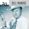 20th Century Masters: The Best of Bill Monroe (The Millennium Collection)