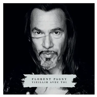 Vieillir avec toi (Deluxe Version) - Florent Pagny