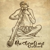 Australian Outback: Native Spirit, Aboriginal Traditional Didgeridoo Trance, Taste the Tribal Culture artwork