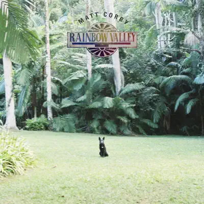 Rainbow Valley - Matt Corby Rainbow Valley - Matt Corby