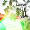 Make It Right (Remix) [feat. Cashtastic & Sona] - Single album lyrics, reviews, download