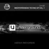 Mediterranean Techno, Vol. 1 - EP album lyrics, reviews, download