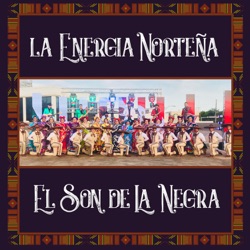 La Energia Norteña - El Son de la Negra