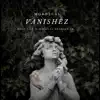 Vanishez (feat. 1700 & Micheal Berrian JR.) - Single album lyrics, reviews, download