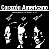 Corazón Americano (Live) - Mercedes Sosa, Milton Nascimento & León Gieco