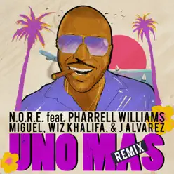 Uno Más (Remix) [feat. Pharrell Williams, Wiz Khalifa, Miguel & J Alvarez] - Single - N.o.r.e.