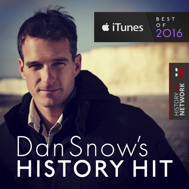 Dan Snow's HISTORY HIT by History Hit Network on Apple Podcasts