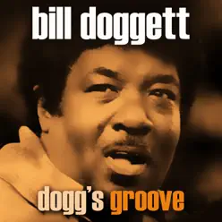 Dogg's Groove - Bill Doggett Dogg's Groove - Bill Doggett