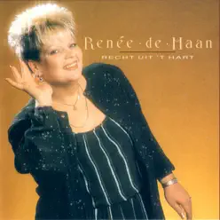 Recht Uit 't Hart - Renee de Haan