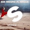 Missing (feat. Mingue) - EDX lyrics