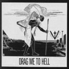 Drag Me to Hell - Single