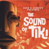 Sven Kirsten's 'The Sound of Tiki' - Exotica Compilation artwork