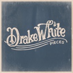 Drake White - Nothing Good Happens After Midnight