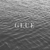 Glue - Single