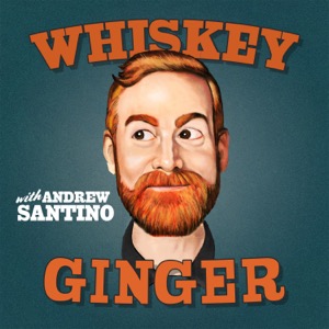Whiskey Ginger w/ Andrew Santino