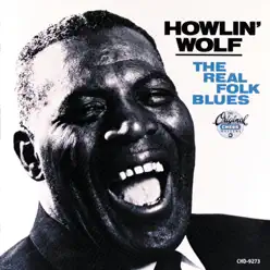 The Real Folk Blues - Howlin' Wolf