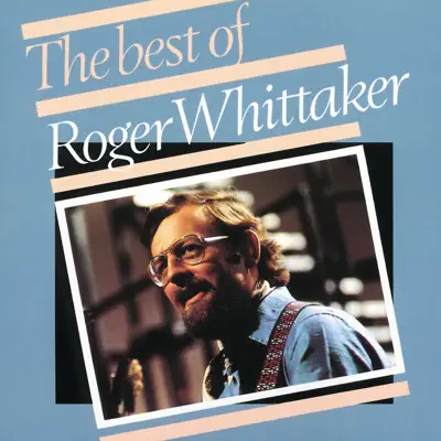 The Best of Roger Whittaker - Roger Whittaker