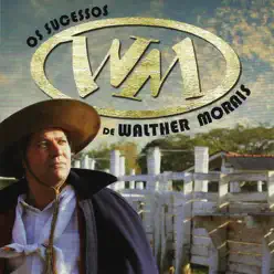 Os Sucessos de Walther Morais - Walther Morais