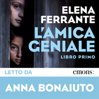 Elena Ferrante - L'amica geniale: Libro primo artwork