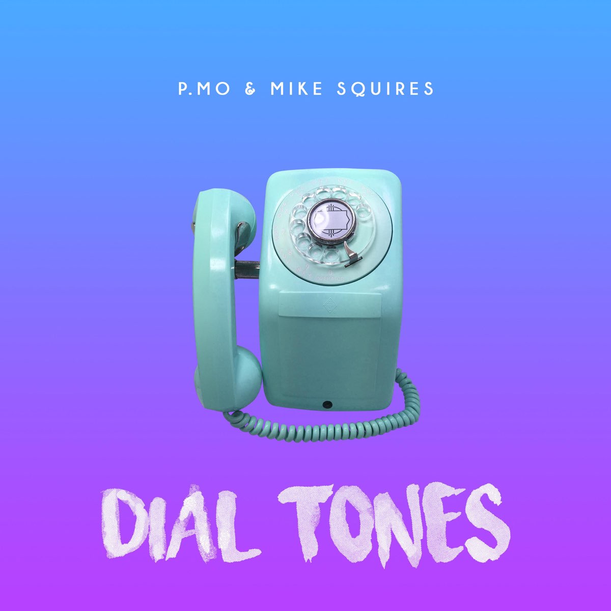 P mo. Dial Tone catch your Breath. Tones.